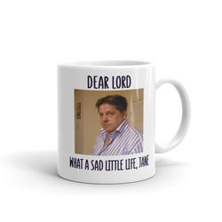 dear lord, what a sad little life, jane - funny come dine with me mug