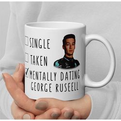 mentally dating george russell - funny f1 mug - formula 1 mug