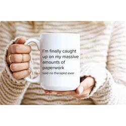 therapist gift - therapist mug - funny therapist gifts - psychologist gift - said no therapist ever md