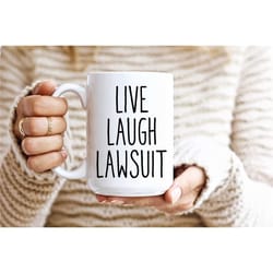 live laugh lawsuit mug, funny lawyer mug, trending mug, funny gift for friend, gift for lawyer, gift for law student md