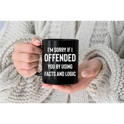 i'm sorry if i offended you mug, offended mug, funny coffee mug, sarcastic mug, sarcastic gifts for friends, funny mugs
