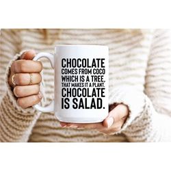 chocolate is salad mug - funny chocolate slogan gift md