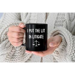 lawyer gift, barrister gift, i put the lit in litigate, funny white ceramic lawyer mug md