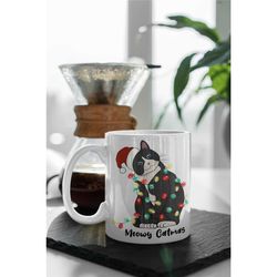 meowy catmas, cat lover gift, cute mug gift, cat christmas mug gift, christmas mug 11 oz ceramic mug gift birthday gift
