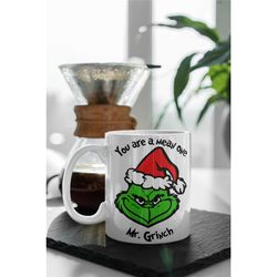 you are a mean one, mr. grinch, grinch mug gift, merry grinchmas mug gift, christmas mug 11 oz ceramic mug gift birthday