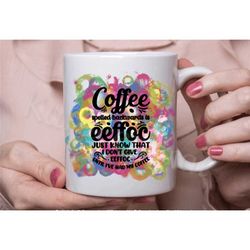 coffee lover mug | novelty coffee cup | funny coffee gift | coffee lover gift | humorous coffee present | coffee mug for