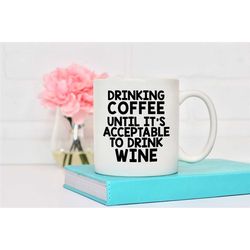 drinking coffee till wine ceramic mug