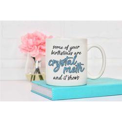 funny birthstone crystal meth quote mug