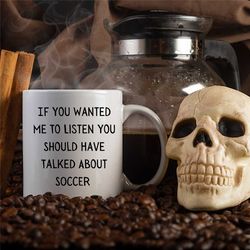 fun soccer coffee mug, gift for soccer fan, soccer sports fan cup, coach cup