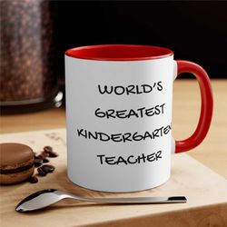 world's greatest kindergarten teacher accent mugs, 11oz coffee mug for teacher