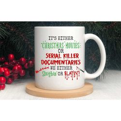 serial killer christmas mug, xmas movies or serial killer documentaries coffee / tea cup, serial killer lover gifts