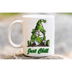 gnome mug, marijuana coffee tea cup, weed mug, just chill mug, gonk mug, cannabis mug, gonk lover gifts