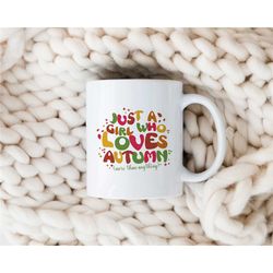 just a girl who loves autumn mug, pumpkin spice coffee mug, fall vibes, cute fall mug for women, colorful pastel cup, ha