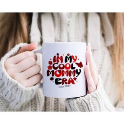 personal in my cool mommy era mug, custom gift for mothers, mothersday present, postpartum gift, new mom mug, first time