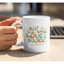 just a girl who loves books, book lover mug, bookworm gift, coffee mug, tea mug, colorful groovy text, unique present, c