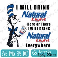 i will drink natural light here or there i will drink natural light everywhere png dr.seus png