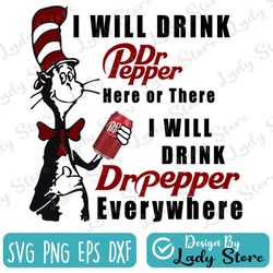 i will drink dr pepper here or there i will drink dr pepper  everywhere png dr.seus pn