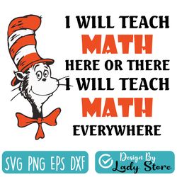i will teach math here or there i will teach math everywhere svg dr.seus svg