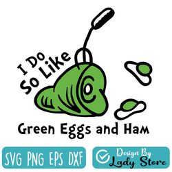 i do so like green eggs and ham svg, green ham green eggs svg, read across america svg