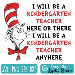 kindergarten teacher here and there svg, cat in hat svg, teacher svg, dr. seuss svg