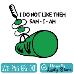 i do not like them sam i am svg, green eggs green ham svg, dr seuss svg