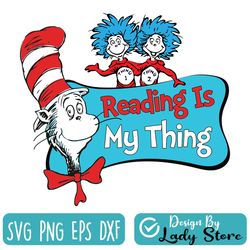 reading is my thing svg, thing one thing two svg, cat in hat, dr seuss svg