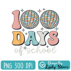 groovy 100 days of school retro disco 100th day teacher kids png