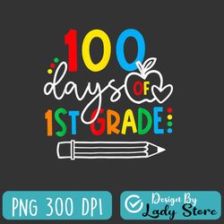 100 days of school shirt teacher 100th day of 1st grade png