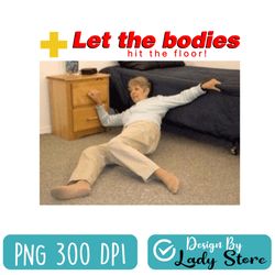 let the bodies hit the floor png, let my body hit the floor png, all peopled out png