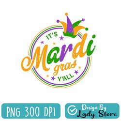 funny mardi gras png, happy mardi gras png, funny mardi gras png, its mardi gras y'all png