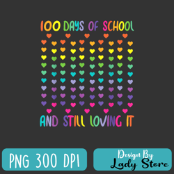 100th day of school and still loving it 100 rainbow hearts png