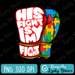 his fight is my fight png, autism awareness day png, autism advocate png, special education