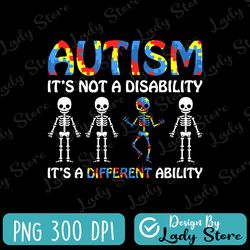 autism it's not a disability it's a different ability png, skeleton autism png, autism png, autism month png