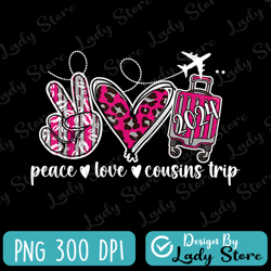 peace love cousins trip vacation travel cousins weekend png, cousin crew png, making memories together