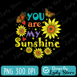 you are my sunshine cute sunflower hot summer graphic png, sunflower png, you are my sunshine png
