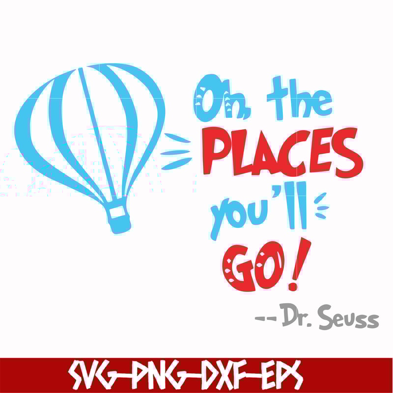 DR00081-Oh the places you'll go svg, png, dxf, eps file DR00081.jpg