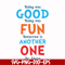 DR00095-Today was good today was fun tomorrow is another one svg, png, dxf, eps file DR00095.jpg