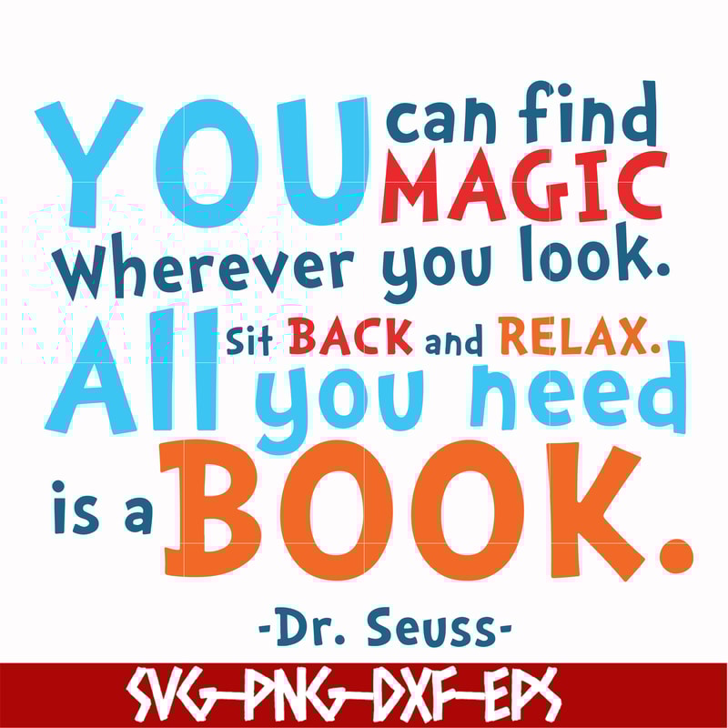 DR00097-You can find magic wherever you look all you need sit back and relax all you need is a book svg, png, dxf, eps file DR00097.jpg