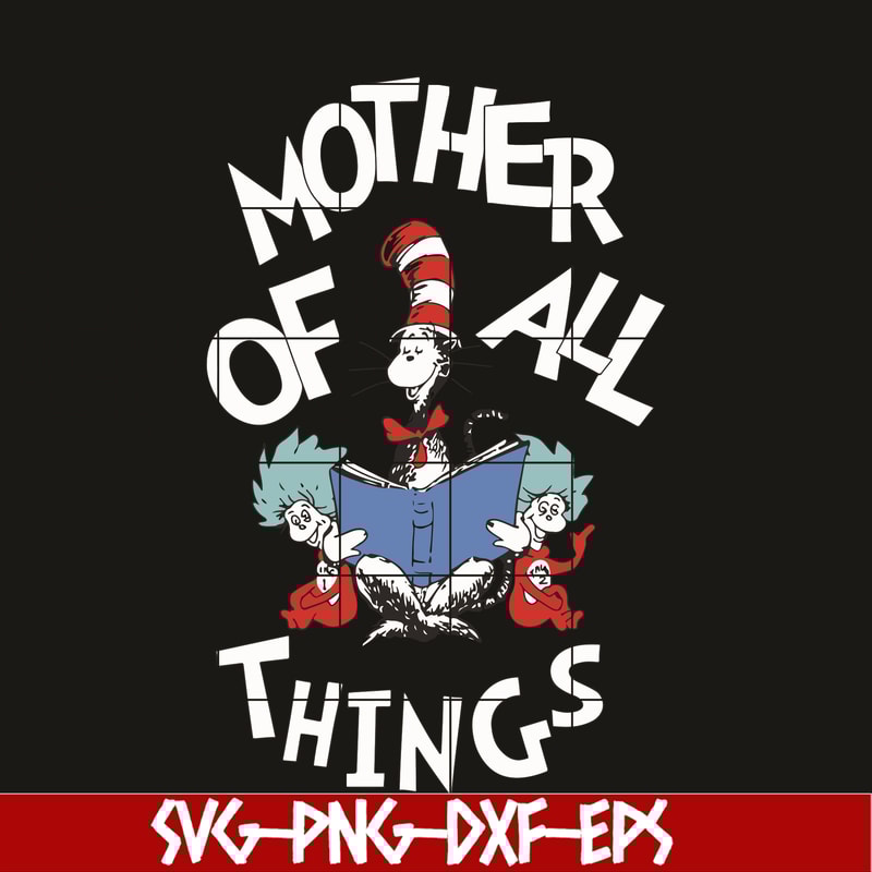 DR05012110-Mother of all things svg, The Cat in the Hat svg, dr svg, png, dxf, eps digital file DR0501210.jpg