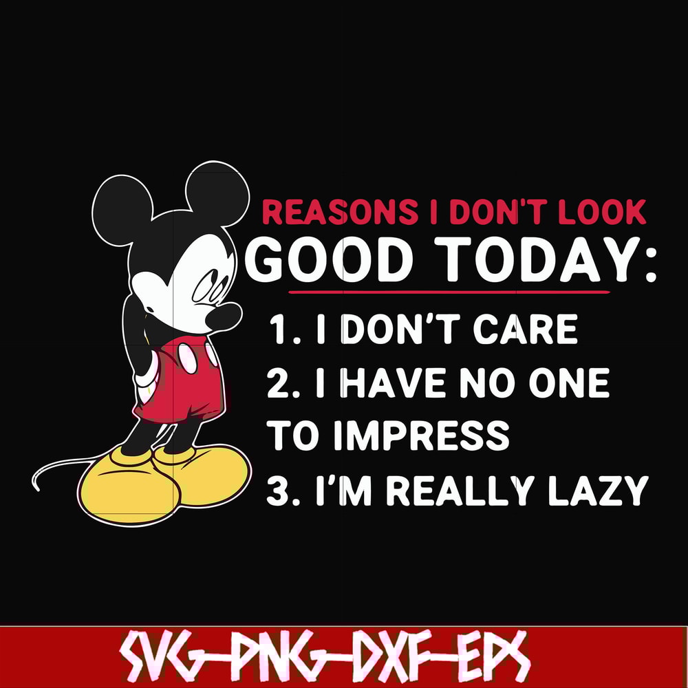 FN000251-Reasons I don't look good today svg, png, dxf, eps file FN000251.jpg