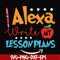 FN000412-Alexa write my lesson plans svg, png, dxf, eps file FN000412.jpg