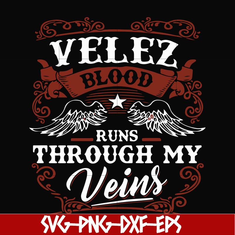 FN000434-Velez blood runs through my veins svg, png, dxf, eps file FN000434.jpg