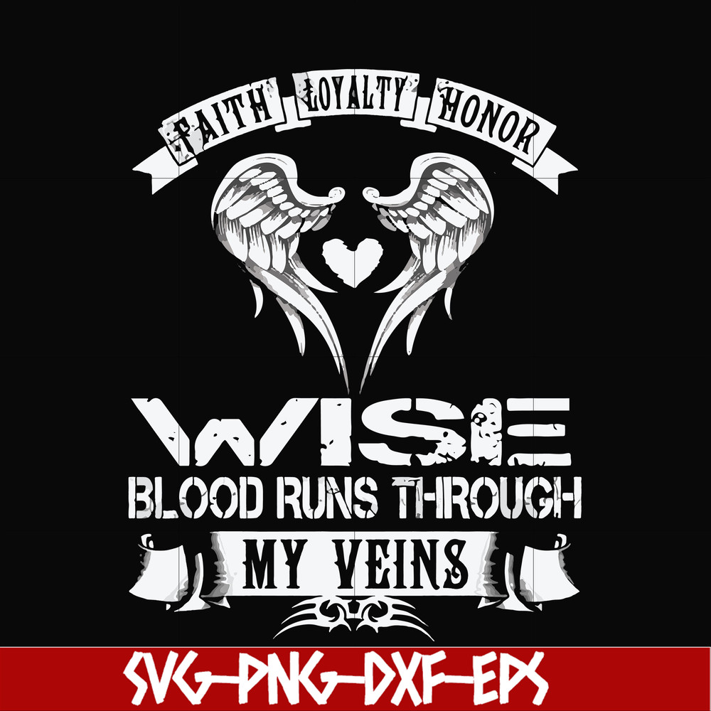 FN000480-Wise blood runs through my veins svg, png, dxf, eps file FN000480.jpg