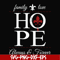 FN000521-Family love hope always forever svg, png, dxf, eps file FN000521.jpg