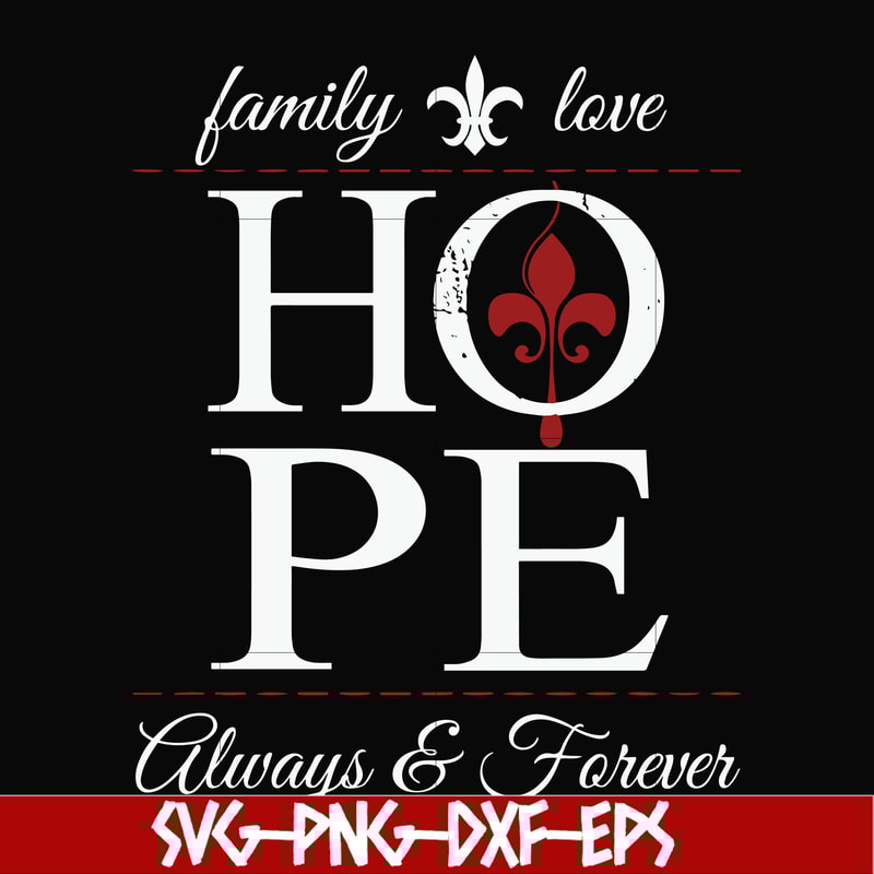 FN000521-Family love hope always forever svg, png, dxf, eps file FN000521.jpg