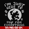 FN000767-I'm just here to pay for everything svg, png, dxf, eps file FN000767.jpg