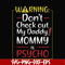 FN000822-Warning don't check out my daddy mommy is psycho svg, png, dxf, eps file FN000822.jpg
