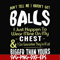 FN00092-Don't tell me I haven't got balls I just happen to wear mine on my chest I can guarantee they're a lot bigger than yours svg, png, dxf, eps file FN00092