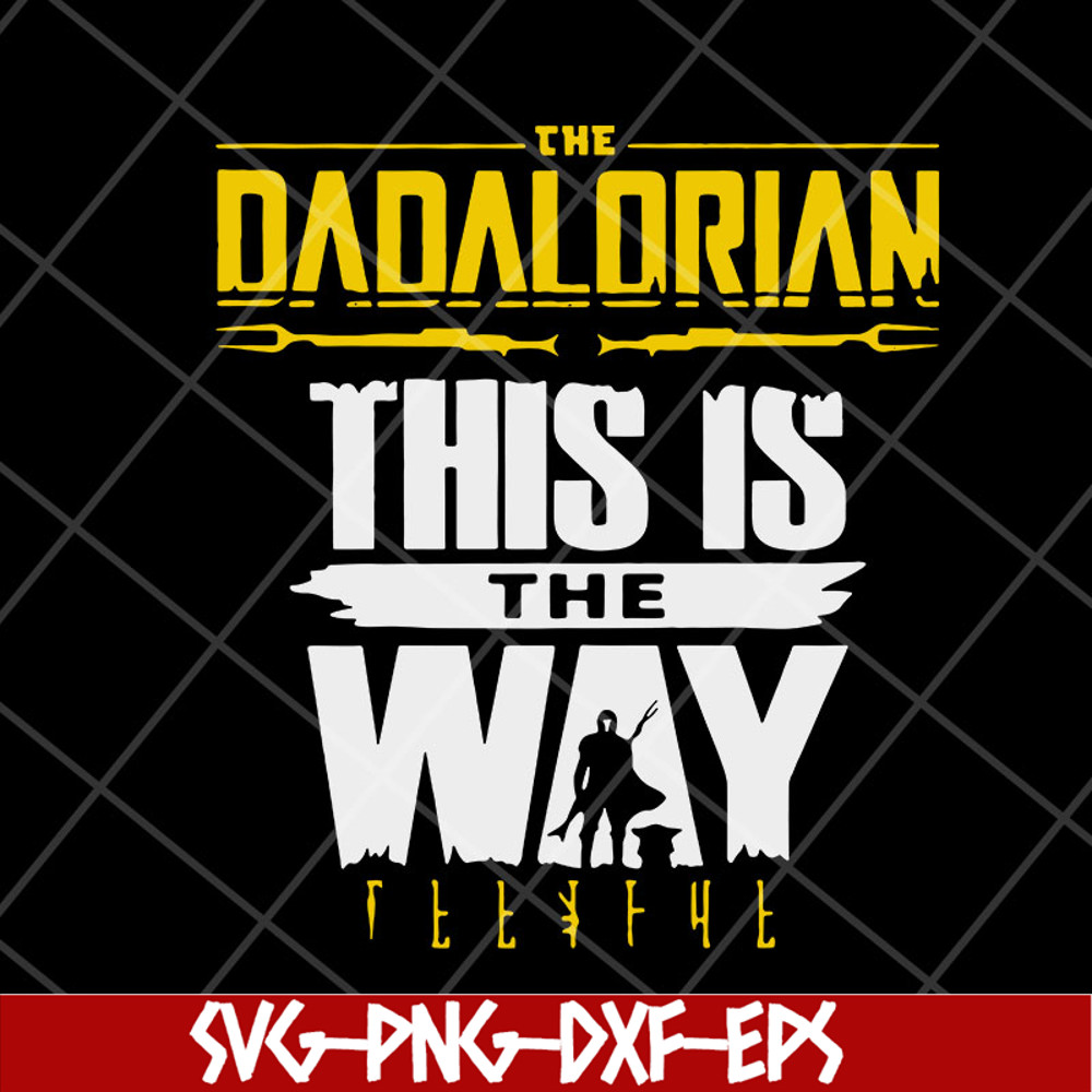 FTD06052145-The Dadalorian This Is The Way svg, png, dxf, eps digital file FTD06052145.jpg