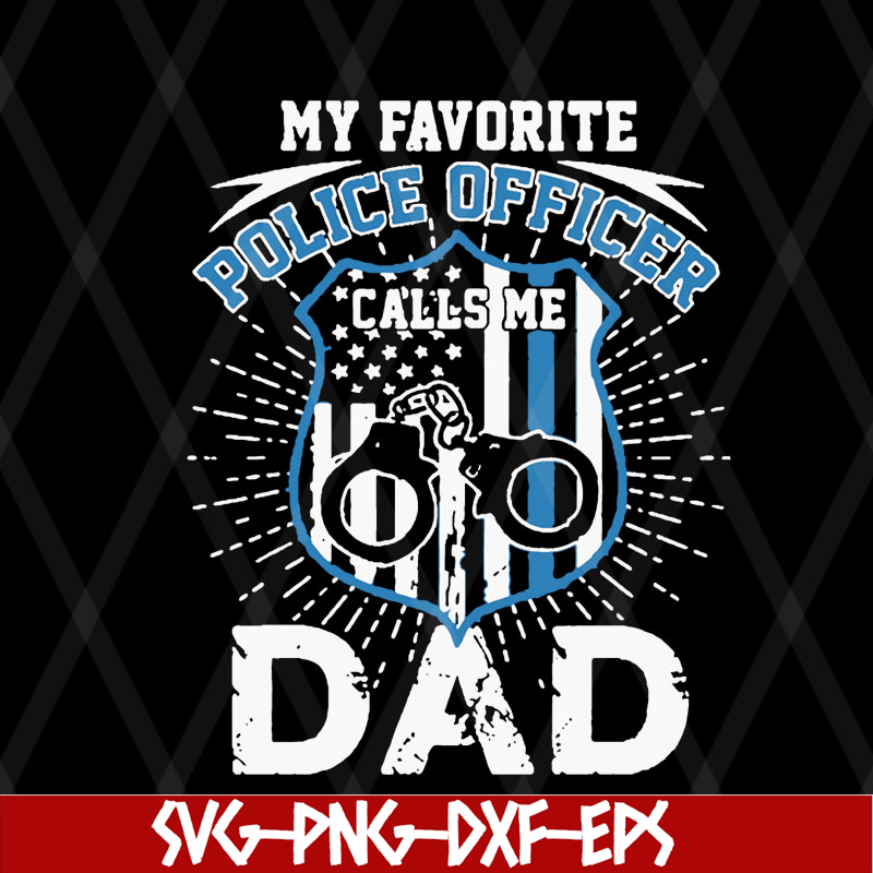 FTD08062121- My favorite police officer calls me dad father’s day 2021 svg, png, dxf, eps digital file FTD08062121.jpg